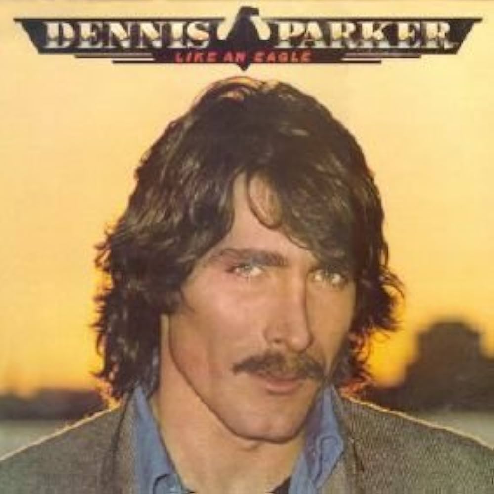 Dennis Parker - Like An Eagle